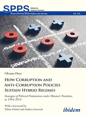 cover image of How Corruption and Anti-Corruption Policies Sustain Hybrid Regimes